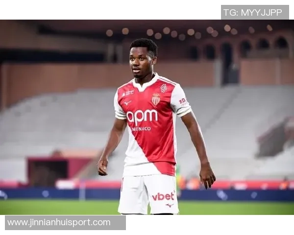 法蒂重返巅峰状态摩纳哥新赛季表现惊艳5场狂轰6球